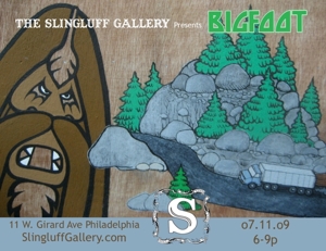 Bigfoot gallery showing in Philadelphia July 11th 2009